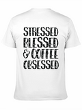 Stressed Blessed and Coffee Obsessed Black T-Shirt