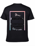 Stay Dedicated Black T-Shirt - Motivational Quote
