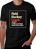 Field Hockey Coach T-Shirt - Funny Definition