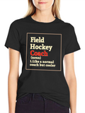 Field Hockey Coach T-Shirt - Funny Definition