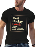 Field Hockey Coach T-Shirt - Funny Definition