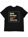 Field Hockey Coach T-Shirt - Funny Definition