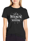 Weekend Sleeping T-Shirt - Relax in Style
