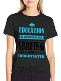 Education vs Surfing Graphic T-Shirt