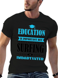 Education vs Surfing Graphic T-Shirt