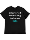 Introverted Pets T-Shirt - Discuss Your Furry Friends!