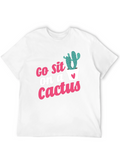 Go Sit on a Cactus Graphic Tee