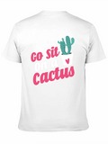 Go Sit on a Cactus Graphic Tee