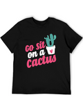 Go Sit on a Cactus Graphic Tee