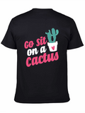 Go Sit on a Cactus Graphic Tee