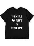 Denial Is Not A Policy Graphic Tee