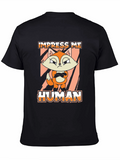 Impress Me Human T-Shirt