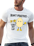 Didnt Practice Lost My Lip T-Shirt