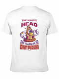 Eat Pizza Tee: Voices in My Head T-Shirt