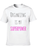Organizing is My Superpower T-Shirt