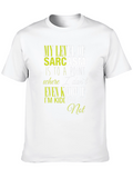 Sarcastic Humor T-Shirt - Funny Graphic Tee