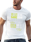 Sarcastic Humor T-Shirt - Funny Graphic Tee