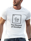 The Element of Goodbye - Funny T-Shirt