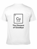The Element of Goodbye - Funny T-Shirt