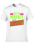Funny Snowboarder T-Shirt - Im Not Saying Im Perfect