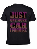 Just One More Car T-Shirt