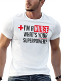 Im A Nurse Whats Your Superpower T-Shirt