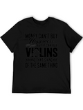 Money Cant Buy Happiness Violins T-Shirt