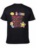 Dream Wish Do Graphic Tee