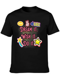 Dream Wish Do Graphic Tee