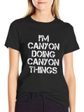 Im Canyon Doing Canyon Things Graphic Tee