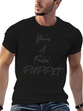 Youre A Fuckin Puppet T-Shirt