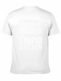 Sarcastic Answer T-Shirt - Funny Graphic Tee