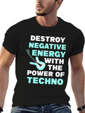 Destroy Negative Energy Techno Music T-Shirt