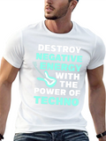 Destroy Negative Energy Techno Music T-Shirt