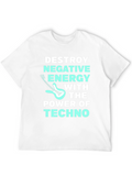 Destroy Negative Energy Techno Music T-Shirt