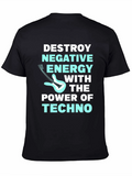 Destroy Negative Energy Techno Music T-Shirt