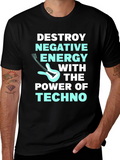 Destroy Negative Energy Techno Music T-Shirt