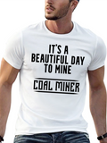 Its a Beautiful Day to Mine T-Shirt