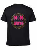 Mom You are the Queen T-Shirt