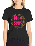 Mom You are the Queen T-Shirt