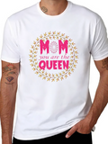 Mom You are the Queen T-Shirt