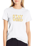 Stay Weird Graphic T-Shirt - Black
