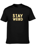 Stay Weird Graphic T-Shirt - Black