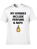 My Hobbies Include Perfume & Naps T-Shirt