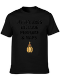 My Hobbies Include Perfume & Naps T-Shirt