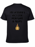 My Hobbies Include Perfume & Naps T-Shirt