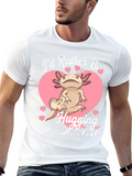 Axolotl Hugging T-Shirt - Id Rather Be
