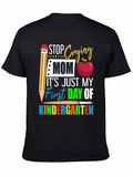 First Day of Kindergarten Mom T-Shirt