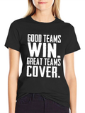 Good Teams Win Funny Sports T-Shirt