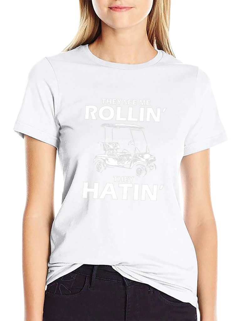 Rollin Hatin Golf Cart T-Shirt